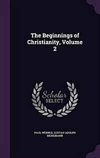 The Beginnings of Christianity, Volume 2 (Hardcover)