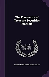 The Economics of Treasury Securities Markets (Hardcover)