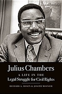 Julius Chambers: A Life in the Legal Struggle for Civil Rights (Hardcover)
