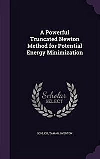 A Powerful Truncated Newton Method for Potential Energy Minimization (Hardcover)