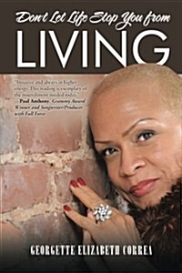 Dont Let Life Stop You from Living (Paperback)