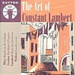 [수입] 콘스탄트 램버트의 예술 - 블리스 : 고벌스의 기적, 고든 : 방탕아의 추이 & 램버트 : 오케스트라를 위한 음악 외