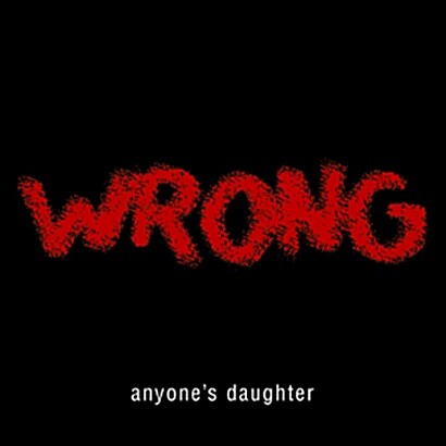 [수입] Anyones Daughter - Wrong [Special Edition]