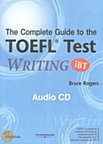 Complete Guide to the TOEFL Test Writing (IBT) (Audio CD 1장)