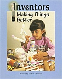 Inventors: Making Things Better (Paperback)