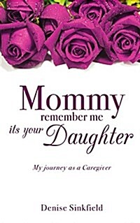 Mommy Remember Me Its Your Daughter (Paperback)