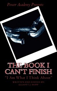 The Book I Cant Finish: I Am What I Think about (Paperback)