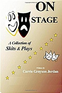 On Stage: A Collection of Skits & Plays (Paperback)