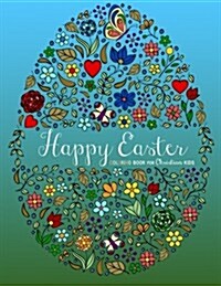 Happy Easter Coloring Book for Christian Kids (Paperback)