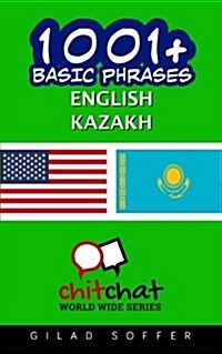 1001+ Basic Phrases English - Kazakh (Paperback)
