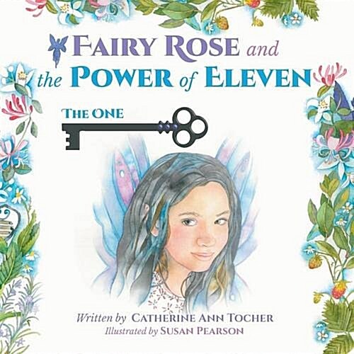 Fairy Rose and the Power of Eleven: The One (Paperback)