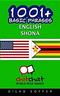 1001+ Basic Phrases English - Shona (Paperback)