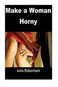 Make a Woman Horny (Paperback)