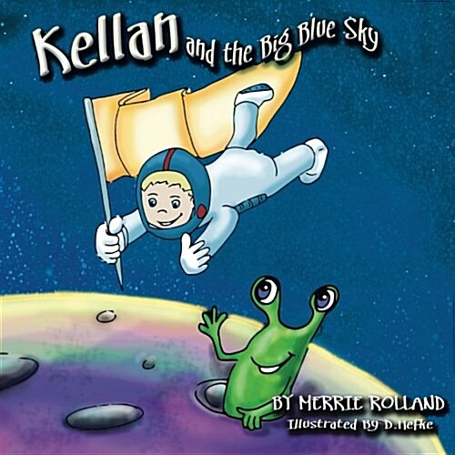 Kellan and the Big Blue Sky (Paperback)