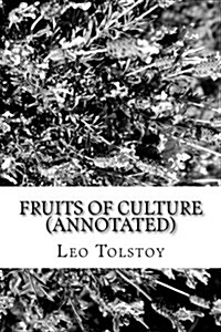 Fruits of Culture (Annotated) (Paperback)