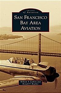 San Francisco Bay Area Aviation (Hardcover)