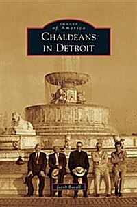 Chaldeans in Detroit (Hardcover)