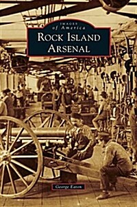 Rock Island Arsenal (Hardcover)