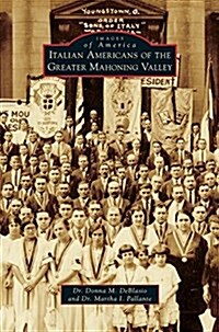 Italian Americans of the Greater Mahoning Valley (Hardcover)