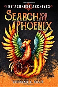 The Ashport Archives: Search for the Phoenix (Paperback)