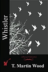 Whistler (Paperback)