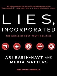 Lies, Incorporated: The World of Post-Truth Politics (Audio CD, CD)