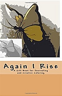 Again I Rise: A Gift Book for Journaling and Creative Coloring (Paperback)