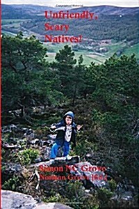 Unfriendly, Scary Natives...: Creag Ghiubhais with the Intrepid Wee Norm. (Paperback)