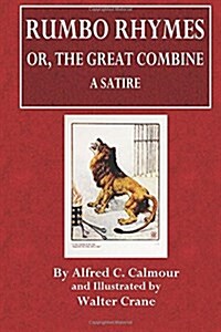 Rumbo Rhymes Or, the Great Combine: A Satire (Paperback)