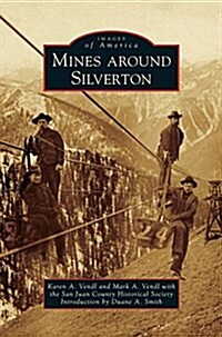Mines Around Silverton (Hardcover)