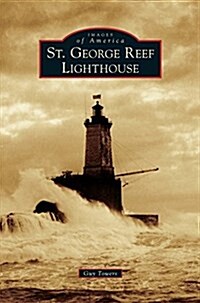 St. George Reef Lighthouse (Hardcover)