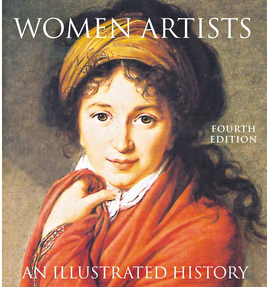 Women Artists: An Illustrated History (Paperback)