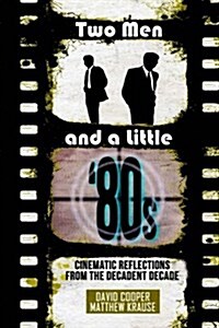 Two Men & a Little 80s: (Dc Reboot (Paperback)