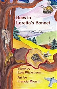 Bees in Lorettas Bonnet (Paperback)