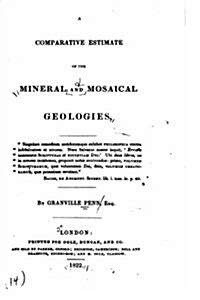 A Comparative Estimate of the Mineral and Mosaical Geologies (Paperback)