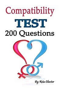 Compatibility: Compatibility Test: 200 Questions to Determine If You Are Compatible as a Couple (Compatibility Marriage, Love Test, M (Paperback)