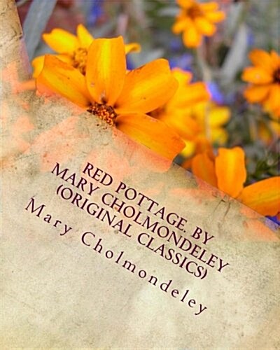 Red Pottage. by Mary Cholmondeley (Original Classics) (Paperback)