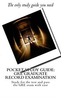 [중고] Pocket Study Guide: GRE Graduate Record Examination: Study for the Test and Pass the GRE Exam with Ease (Paperback)