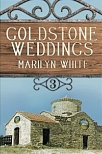 Goldstone Weddings: Goldstone Inn, Volume 3 (Paperback)