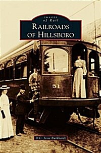 Railroads of Hillsboro (Hardcover)