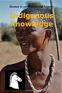 Indigenous Knowledge (Paperback)