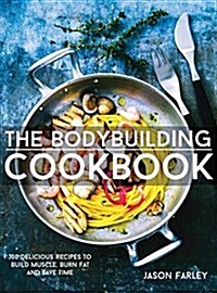 The Bodybuilding Cookbook (Hardcover)