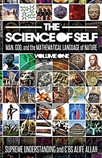 The Science of Self: Man, God, and the Mathematical Language of Nature (Paperback, 3)