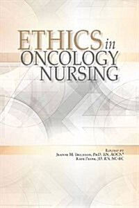 Ethics in Oncology Nursing (Paperback)