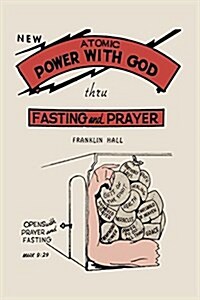 Atomic Power with God, Through Fasting and Prayer (Paperback)