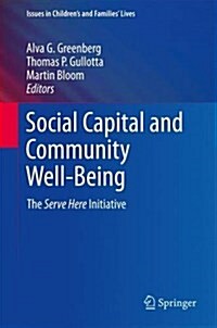 Social Capital and Community Well-Being: The Serve Here Initiative (Hardcover, 2016)