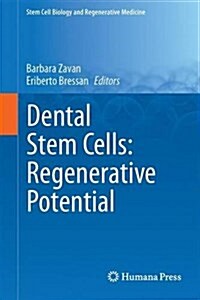 Dental Stem Cells: Regenerative Potential (Hardcover, 2016)