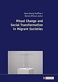 Ritual Change and Social Transformation in Migrant Societies (Hardcover)