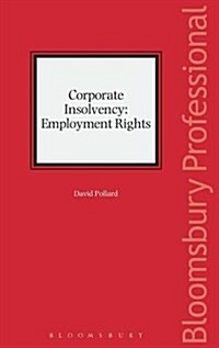 Corporate Insolvency: Employment Rights (Hardcover, Deckle Edge)