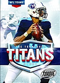 The Tennessee Titans Story (Library Binding)